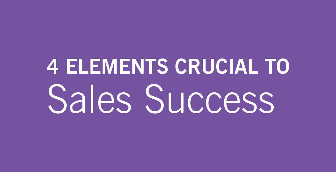 4 Elements Crucial to Sales Success