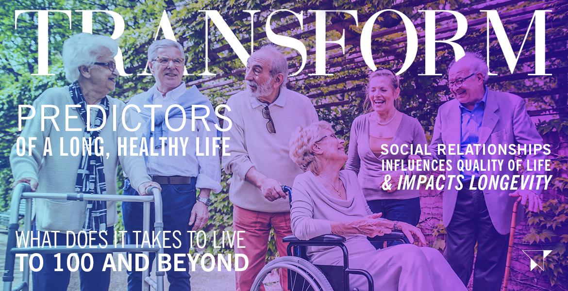Searching for Longevity? Focus on Strengthening Your Relationships