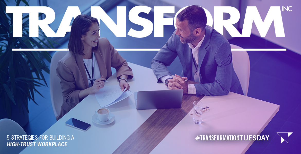 5 Strategies for Building a High-Trust Workplace